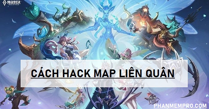 cach-hack-map-lien-quan